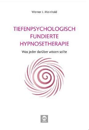 tiefenpsychologisch fundierte hypnosetherapie werner meinhold Kindle Editon